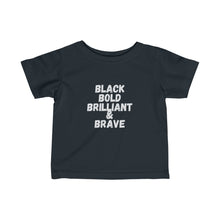 Load image into Gallery viewer, Black &amp; Bold - Infant Tee
